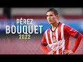 Sebastin prez bouquet  mejores jugadas y goles 2022