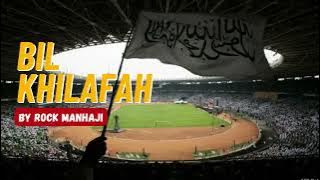 bil khilafah Rock Version by Rock Manhaji