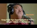 NAM NGO KANANG With Lyrics Video 1080p NAM NGO KANANG With Lyrics Video 1080p