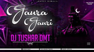 Gaura Gauri (Full Tapori Style) Dj Tushar Dmt | The 36Garh Tracks