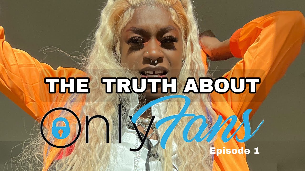 THE TRUTH ABOUT DOING ONLYFANS… YouTube
