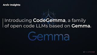 The Secret Behind CodeGemma's Advanced Code Generation