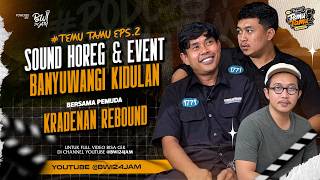 Download Lagu SOUND HOREG & EVENT BANYUWANGI KIDULAN #TemuTamu Eps 2 Download Lagu SOUND HOREG & EVENT BANYUWANGI KIDULAN #TemuTamu Eps 2