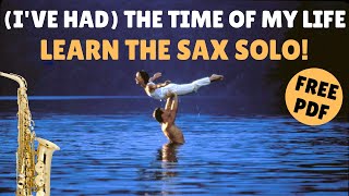 Learn The Sax Solo From (I'VE HAD) THE TIME OF MY LIFE (DIRTY DANCING Movie)