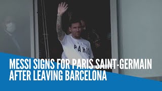 Messi signs for Paris Saint-Germain after leaving Barcelona