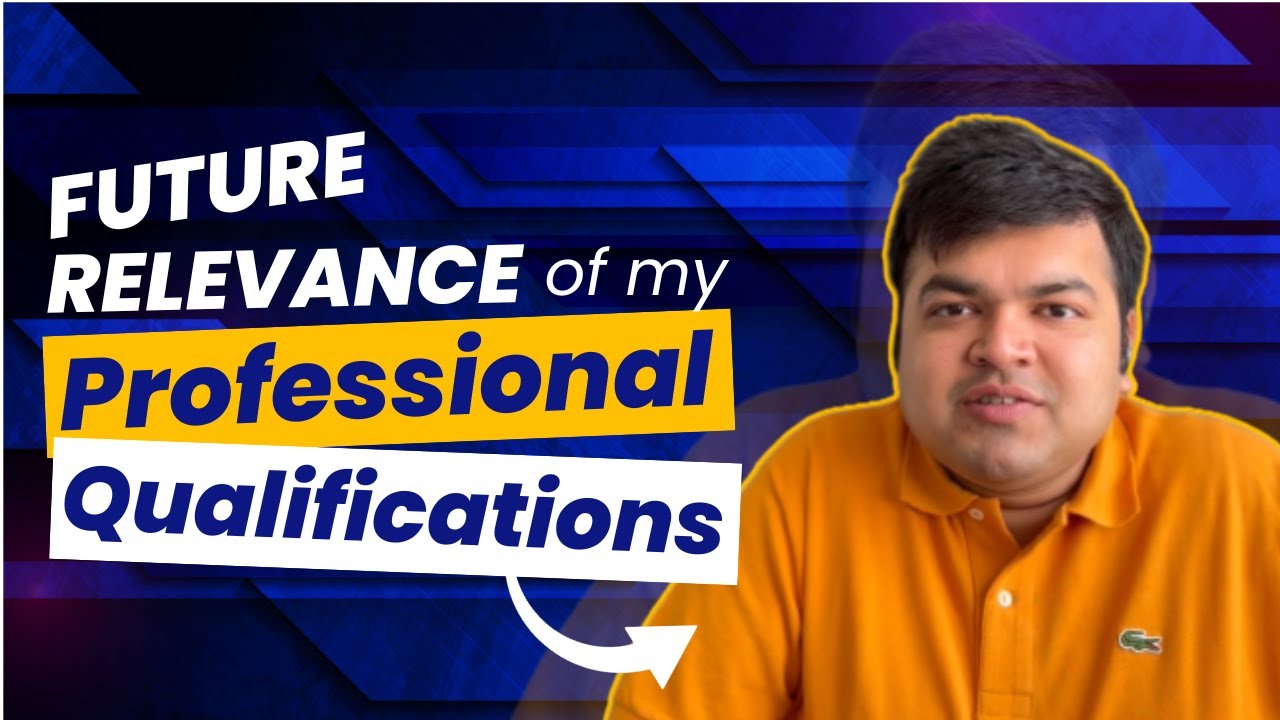 How relevant will my professional qualifications be in the future ...
