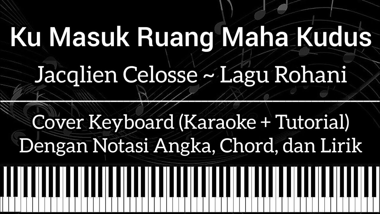 Ku Masuk Ruang Maha Kudus Not Angka, Chord, Lirik Acordes Chordify
