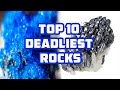 TOP 10 Most Deadly Rocks & Minerals in the world - Deadliest rocks !