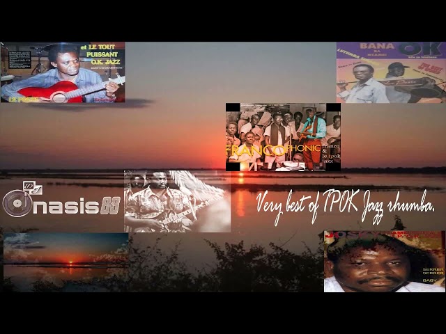 Very Best Of TPOK Jazz Rhumba mix ft Franco Makiadi, Simaro Lutumba, Josky Kiambukuta by DjOnasis88. class=