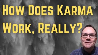 How Does Karma Work, Really? - NLP