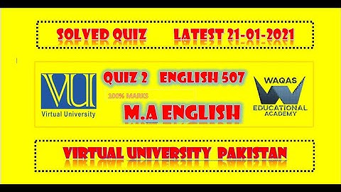 VU ENGLISH 507 solved QUIZ get full marks.100% guaranteed. See in Live Quiz| Virtual university Pak