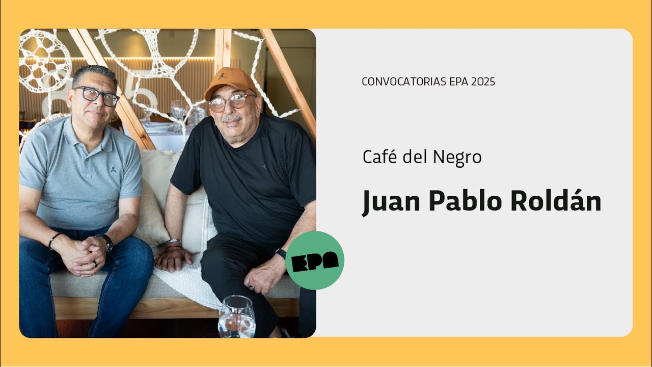 CAFÉ DEL NEGRO | Programa 33 | Juan Pablo Roldán
