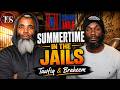 Tawfiq &amp; Braheem Talk Summer Time in Jail: The Heat, The Tension &amp; Survival