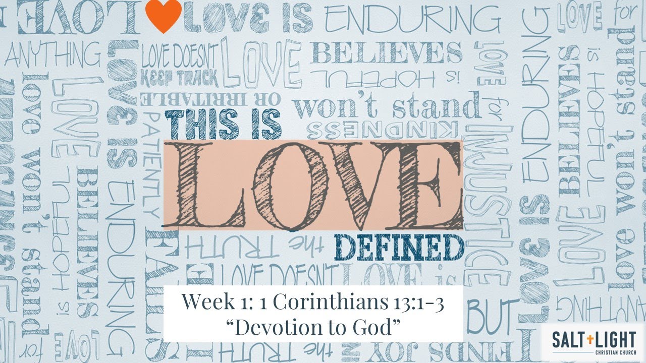 love-defined-wk1-1-cor-13-1-3-devotion-to-god-youtube