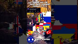 Europe But The Most Liked Comment Change It Pt. 3