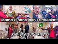 Mama meets nano jaan in pakistan  nano jaan bohat khush howi 