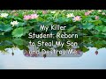 [Full Audio] My Killer Student: Reborn to Steal My Son and Destroy Me