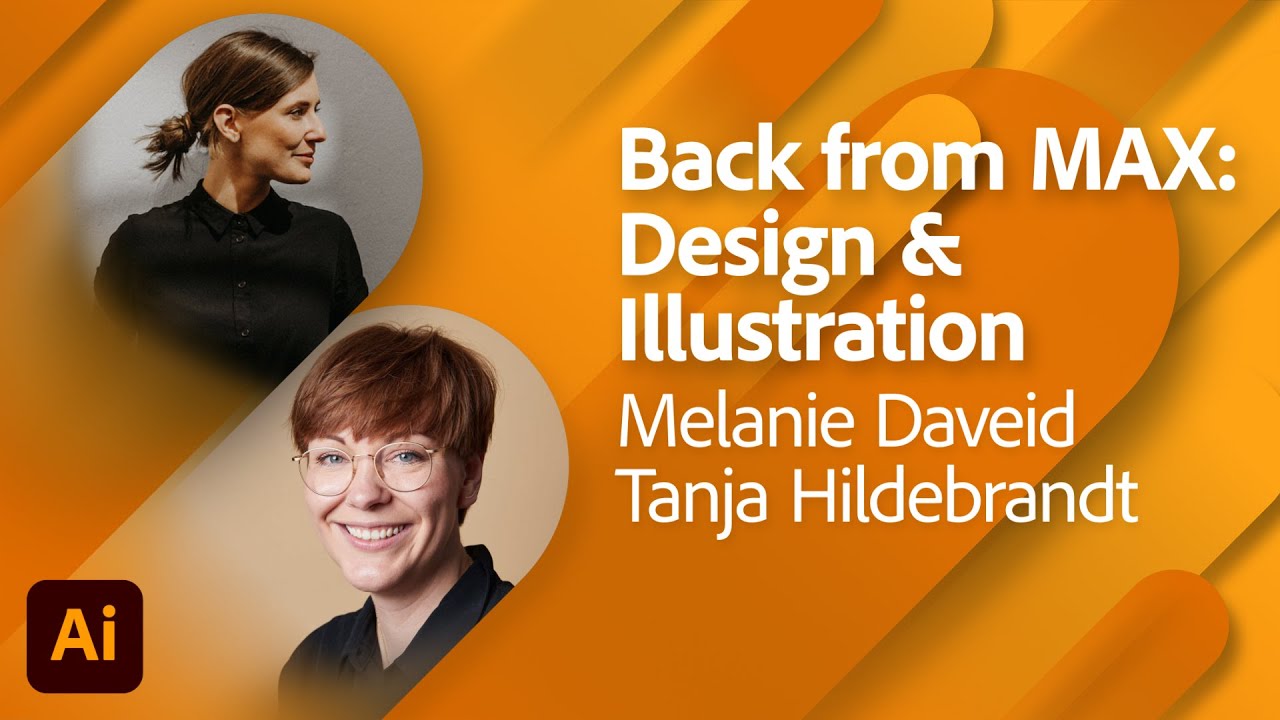 Back from MAX: Design & Illustration mit Melanie Daveid und Tanja Hildebrandt | Adobe Live