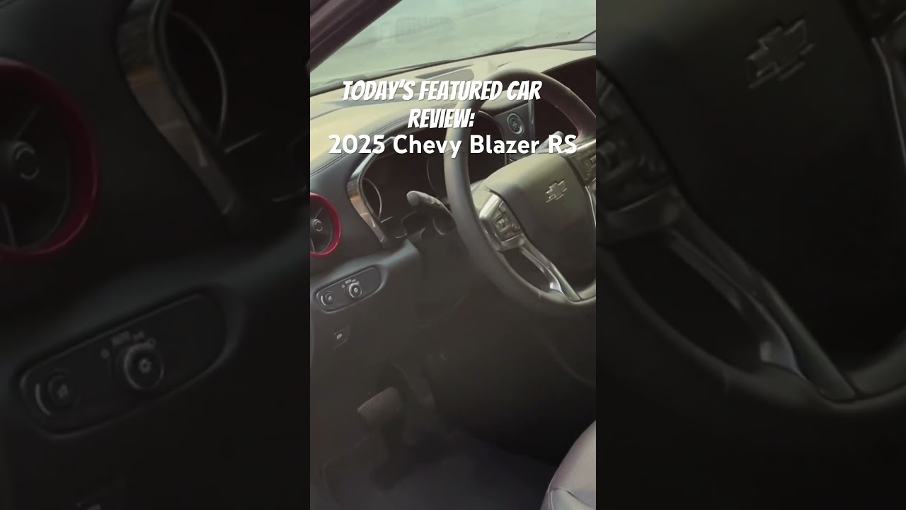 Today’s featured car review: 2025 Chevy Blazer 