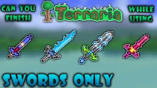 (OUTDATED) Can you finish Terraria using Swords Only? Terraria 1.4.1