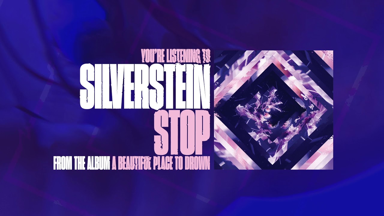 Watch Silverstein - Stop on YouTube Watch Silverstein - Stop on YouTube