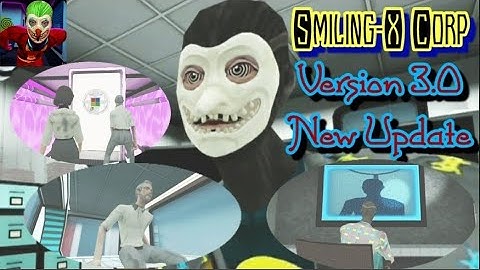 Discovering The Last Secret Of The Corporation | Smiling-X Corp New Update Version 3.0.0