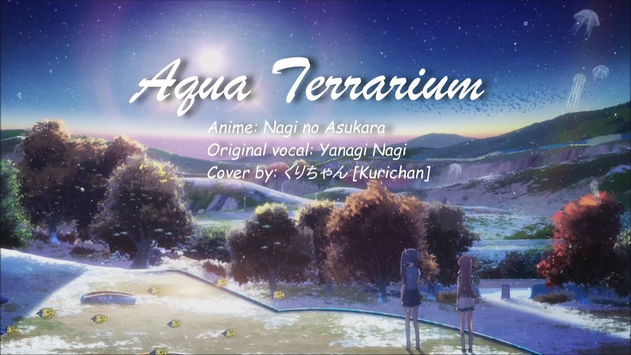 Aqua Terrarium (W/Lyrics) Nagi no Asukara 凪のあすから ED 1 [Kuri] YouTube