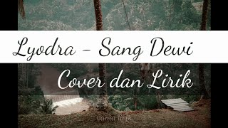 Download lagu Lyodra - Sang Dewi || Lirik lagu dan Cover by Dinda Alfa Regina