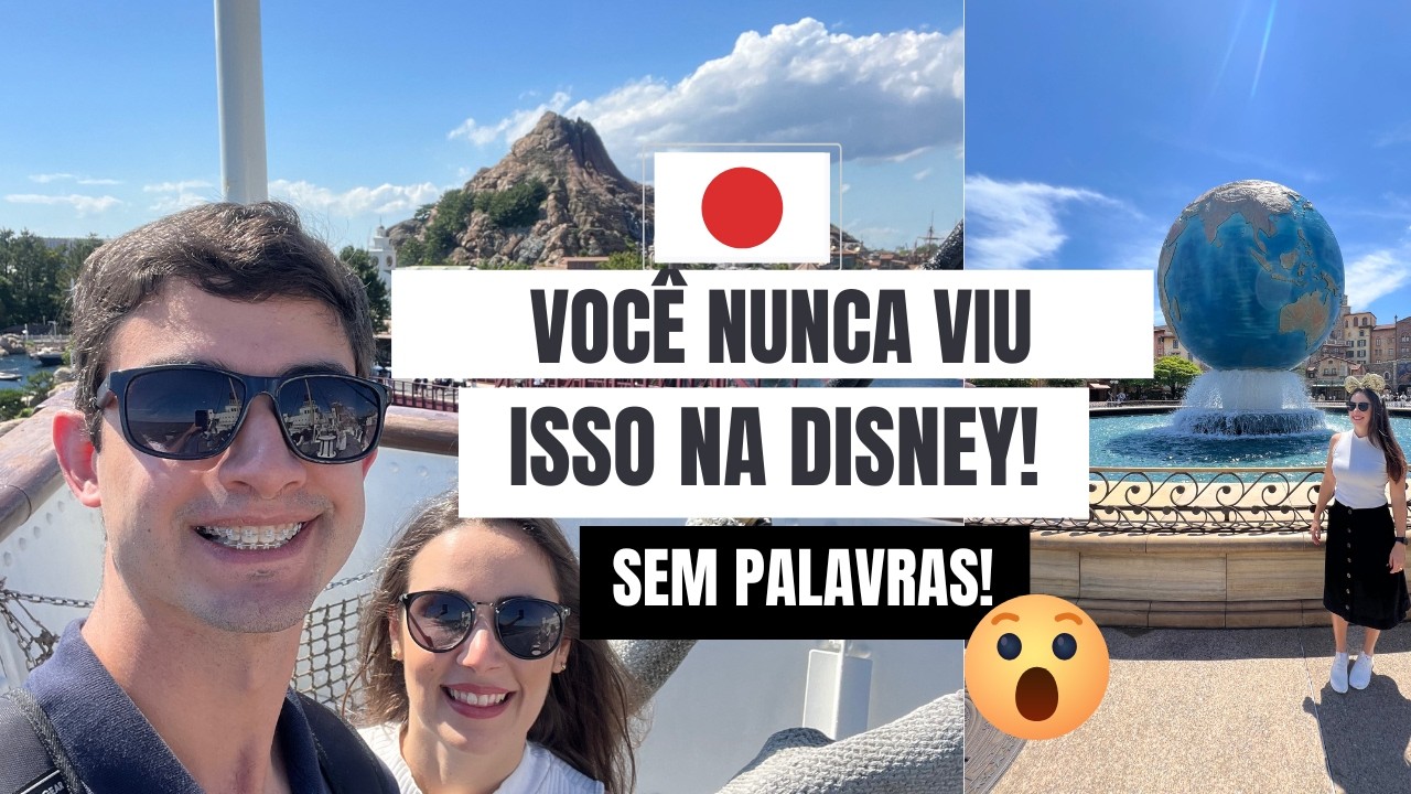 O que ninguém te explica sobre a Tokyo DisneySea, no Japão - Parte 1