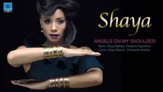 Shaya | Angels On My Shoulder | Official Audio Release ©