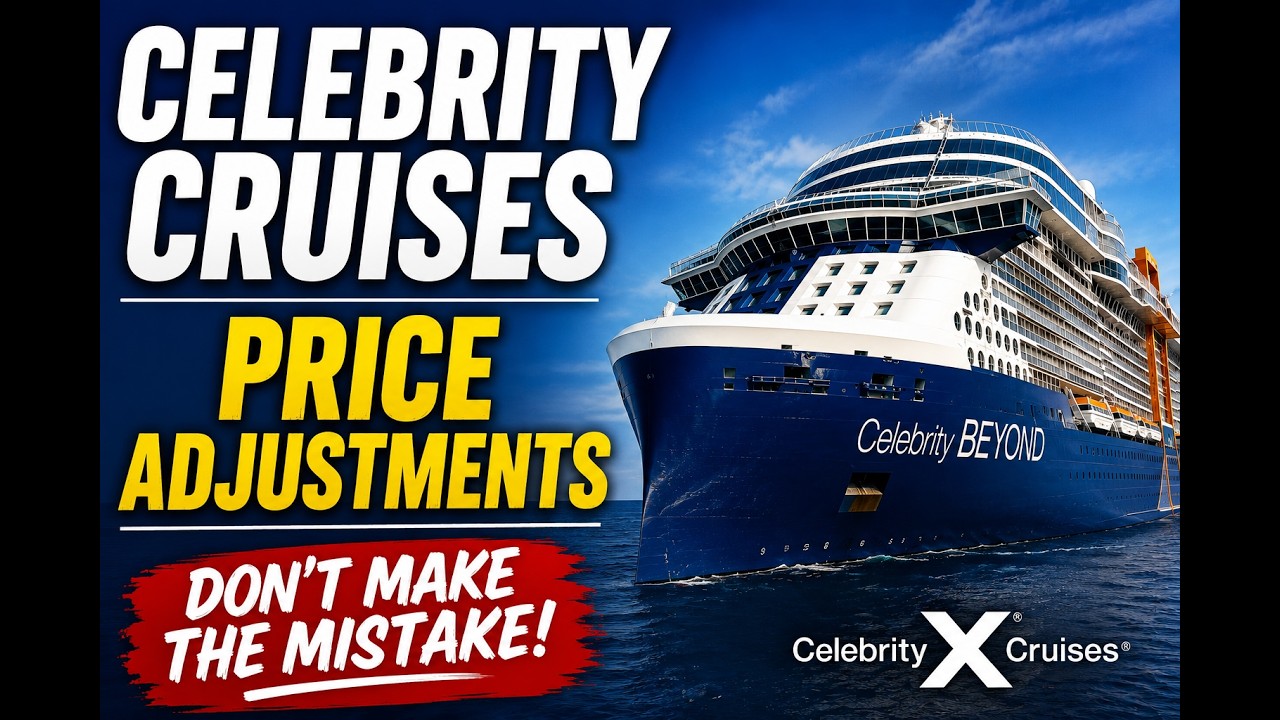 CELEBRITY CRUISES: PRICE ADJUSTMENTS - Don't Make This Mistake, It'll Cost You!