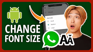 [2023 👍] How To Change WhatsApp Font Size On Android