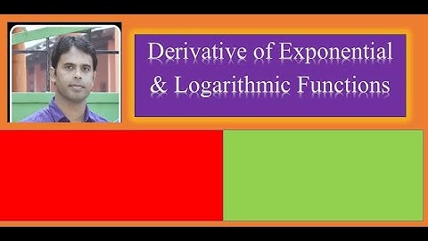 Derivative of Exponential & Logarithmic functions