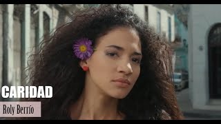 Video thumbnail of "'Caridad'-Roly Berrío"