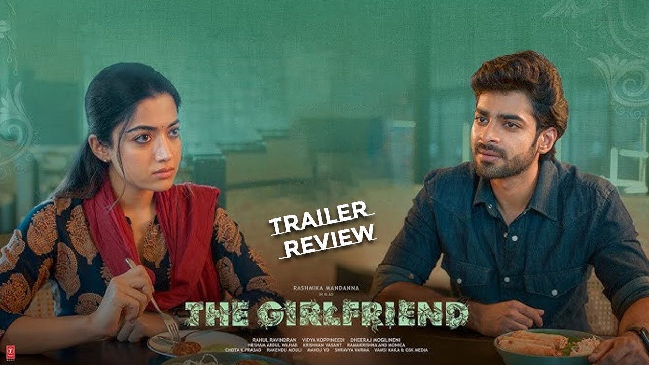 The Girlfriend Trailer Hindi Review || Rashmika Mandanna New Movie 2025 || 