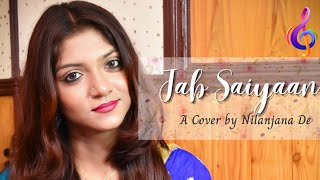 Jab Saiyaan Cover Nilanjana De Ft Arindam Banerjee