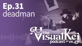 Episode #31: The NIRVANA of Visual Kei?
