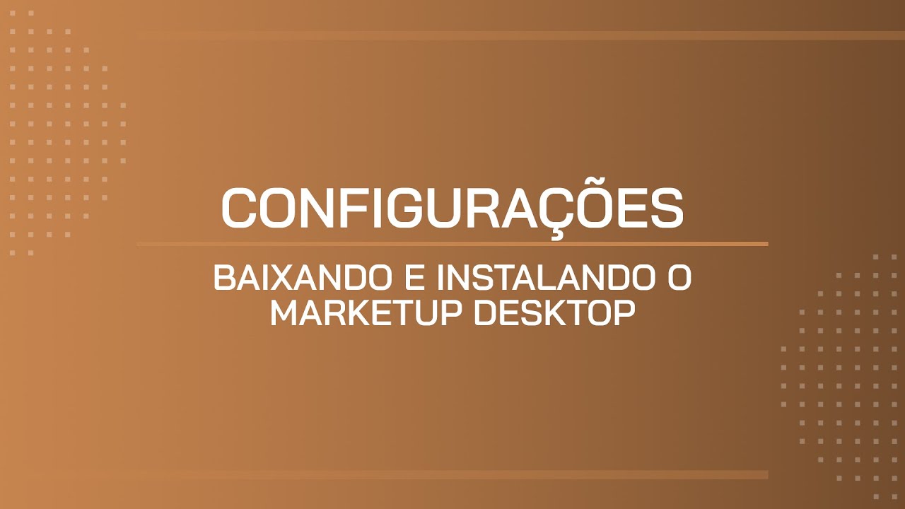 TUTORIAL | BAIXANDO E INSTALANDO O MARKETUP DESKTOP