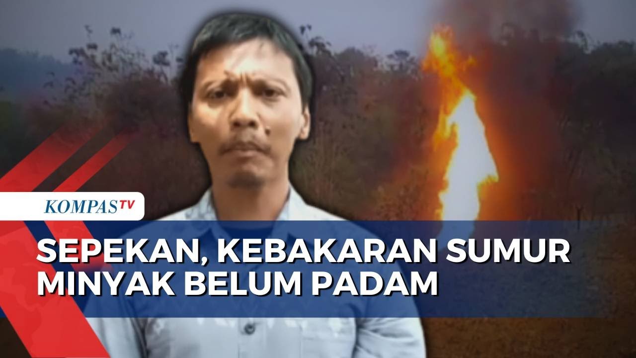 [FULL] Sudah Sepekan, Apa Penyebab Api Sumur Minyak di Blora Belum Padam? | KOMPAS SIANG