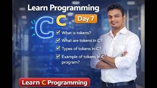 Tokens in C Programming - Keywords, Identifiers और Operators | C Language Tutorial for Beginners #7