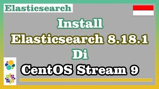 Install Elasticsearch 8.18.1 di CentOS Stream 9