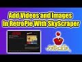 Videos Und Bilder Mit SkyScraper Hinzufügen Neuer Scraper Für RetroPie 2019