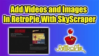 Add Videos And Images Using SkyScraper - New Scraper For RetroPie 2019 screenshot 1