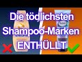 7 Shampoos Die Du UNBEDINGT MEIDEN Solltest Und Ein Paar SICHERE