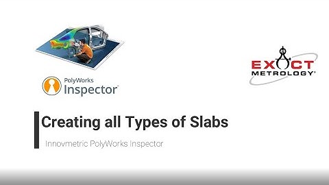 Training PolyWorks: Creating Slabs with Scan Data (PW2019)