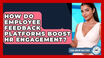 How Do Employee Feedback Platforms Boost HR Engagement? - Legal And HR SaaS Stack