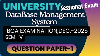 DBMS(Data Base Management System),SEM 5th BCA,Sessional Exam,University Question Paper,