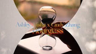 Ashley Alisha, Cindy Zhang - Hourglass