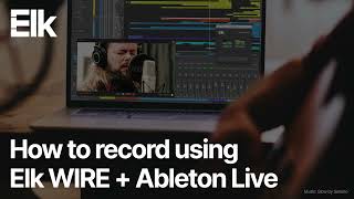 How to record your Elk sessions in Ableton Live with Elk WIRE