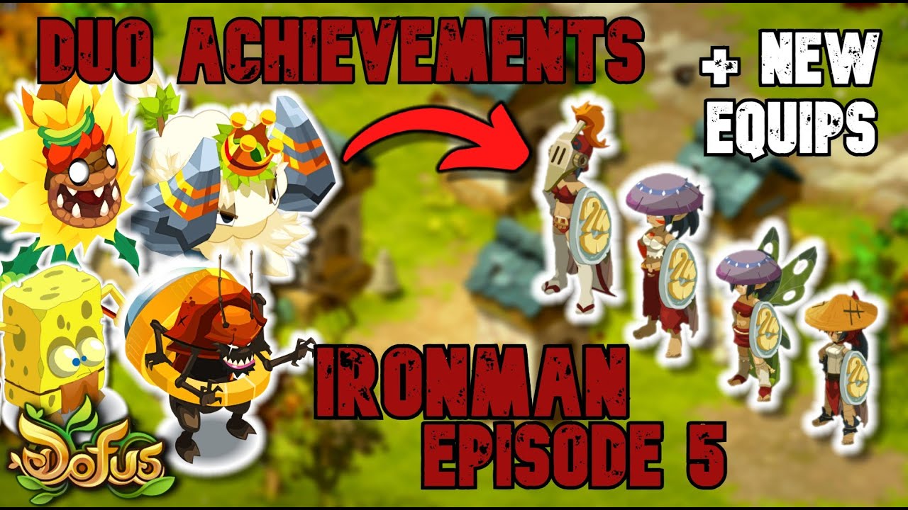 DOFUS - Ironman EP.5: NEW Equipments & Duo Achievements! [ New Team in 2024 ]